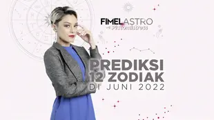 FimelAstro: Melihat Prediksi 12 Zodiak di Bulan Juni 2022